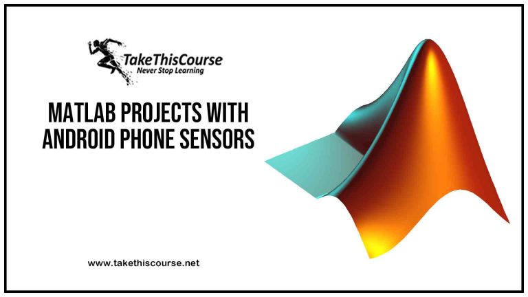 MATLAB Projects with Android Phone Sensors