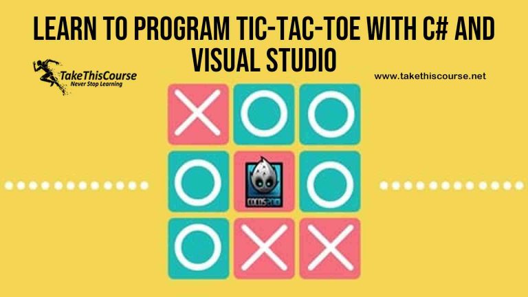 Course Review: Learn To Program Tic-Tac-Toe with C# and Visual Studio