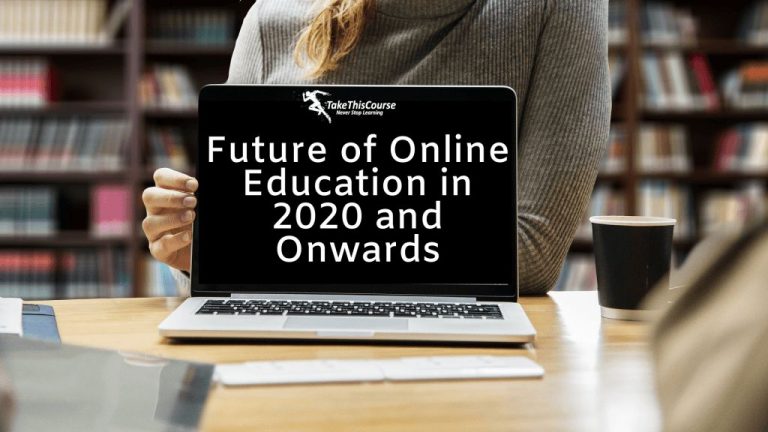 Future of Online Education in 2020 and Onward
