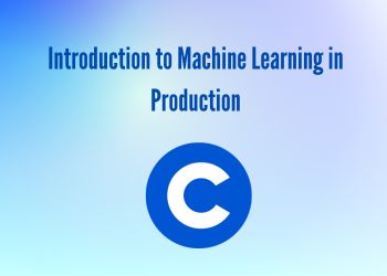 Introduction to Machine Learning in Production