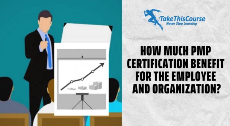 How is the PMP Certification Exam Beneficial for Employees and Organizations?