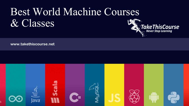 7 Best World Machine Courses & Classes 2021 [Updated]