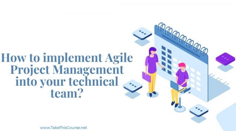 How to implement Agile Project Management into your technical team?