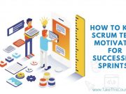How to keep Scrum Team Motivated for Successful Sprints