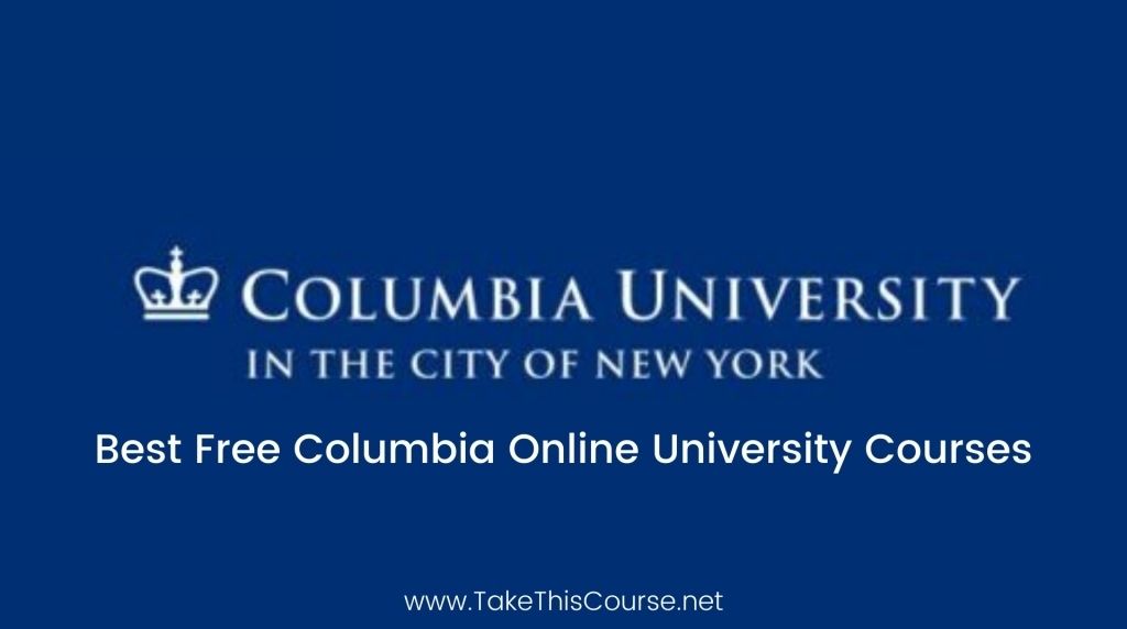 Best+Free Columbia Online University Courses