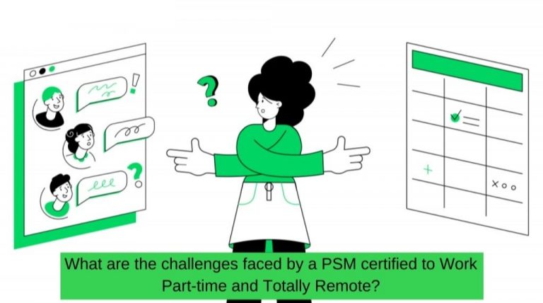What are the challenges faced by a PSM certified to Work Part-time and Totally Remote?