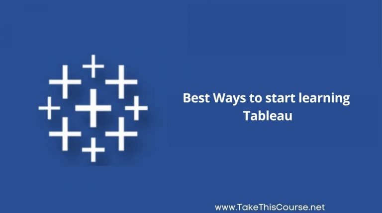 Best Ways to start learning Tableau in 2023 [Updated]