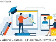 Top 10 Online Courses To Help You Grow your Career 10 online courses to help you grow your career