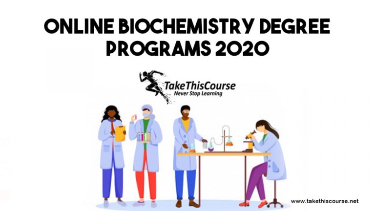 Online Biochemistry Degree Programs 2020-21
