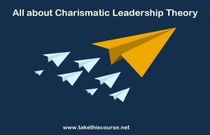 All about Charismatic Leadership Theory