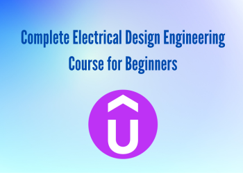 Complete Electrical Design Engineering Course for Beginners