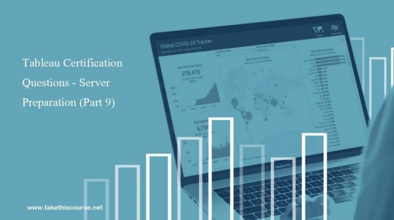 Tableau Certification Questions – Server Preparation (Part 9)