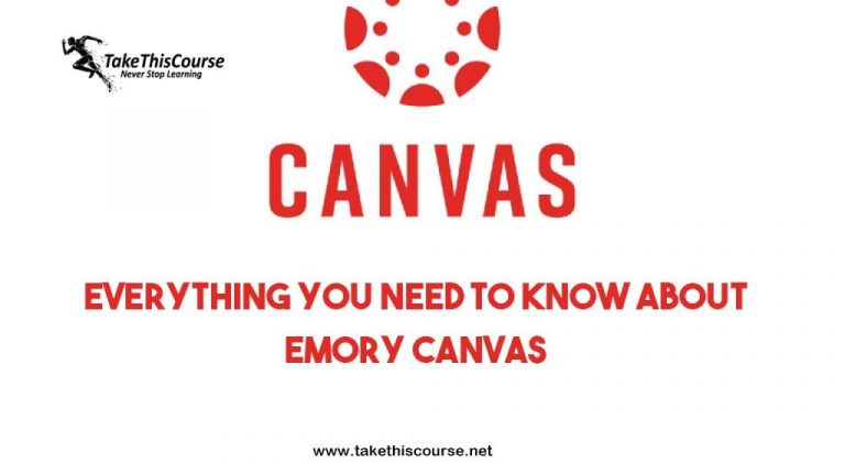 Everything you need to know about Emory Canvas