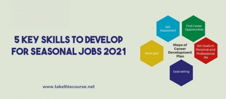 5 Key Skills to Develop for Seasonal Jobs 2021