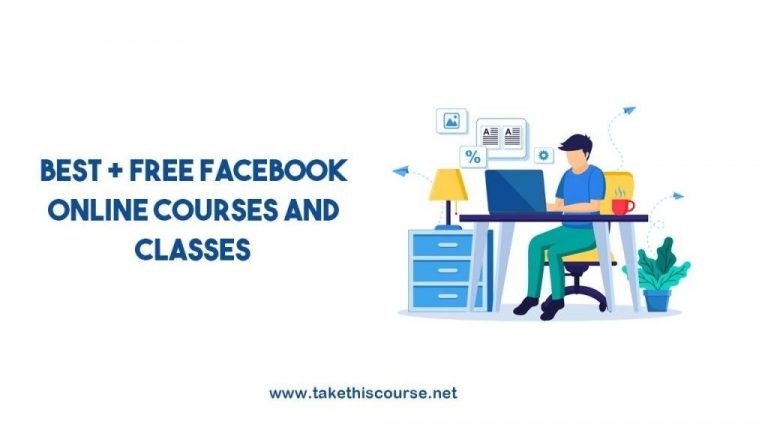 10 Best + Online Free Facebook Courses and Classes