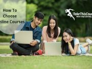 A Brief Guide On How To Choose Online Courses How to choose online courses