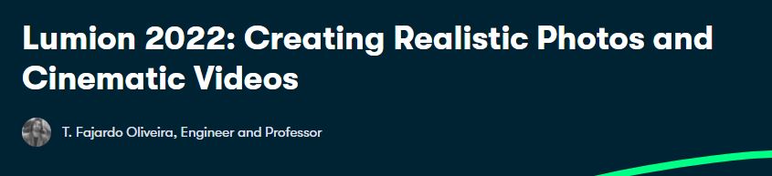 Lumion 2022- Creating Realistic Photos and Cinematic Videos