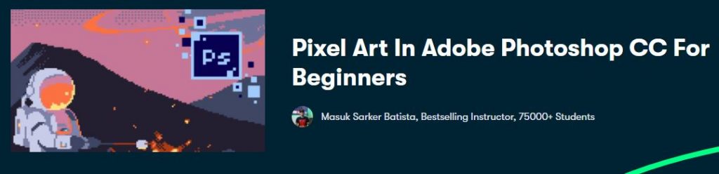 Pixel Art In Adobe Photoshop CC For Beginners