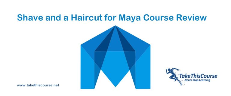 Shave and a Haircut for Maya Course Review