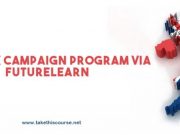 Study UK Campaign Program via FutureLearn Study UK Campaign Program via FutureLearn