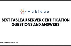 Best Tableau Server Certification QnA's
