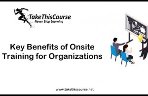 Key Benefits of Onsite Training for Organizations Onsite Training