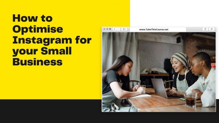 How To Optimise Instagram for Your Small Business