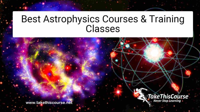 7 Best Astrophysics Courses & Training Classes