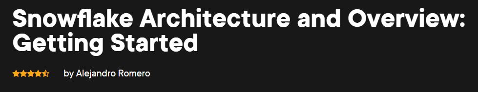 Snowflake Architecture and Overview- Getting Started