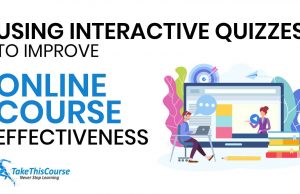 Using Interactive Quizzes To Improve Online Course Effectiveness