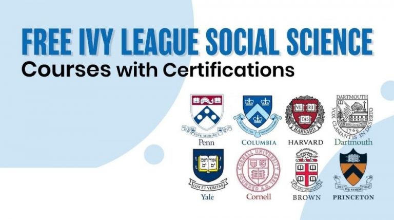 10 Best + Free Ivy League Social Science Courses with Certificates