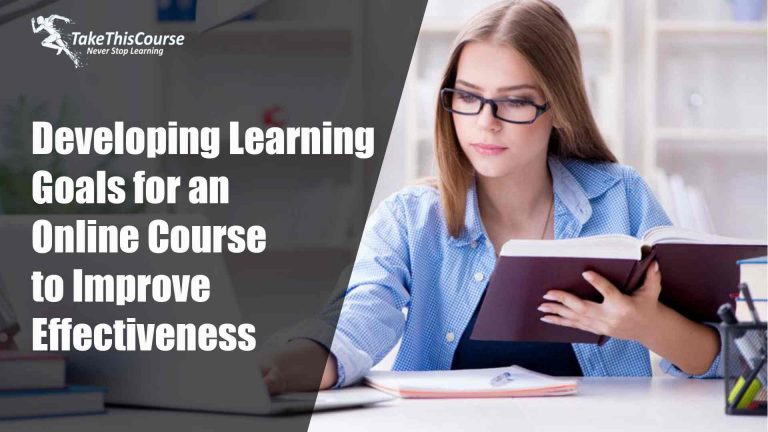 Developing Learning Goals for an Online Course to Improve Effectiveness