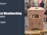 Best Woodworking Classes and courses