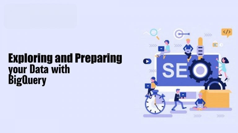 Exploring ​and ​Preparing ​your ​Data with BigQuery