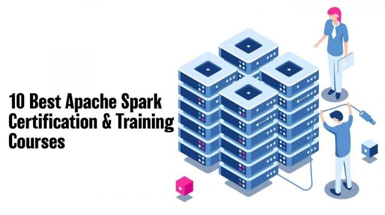 10 Best Apache Spark Certification & Training Courses