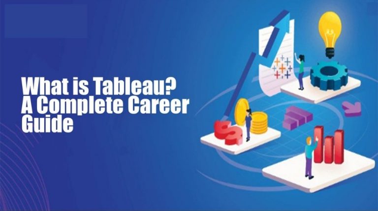What is Tableau? A Complete Career Guide