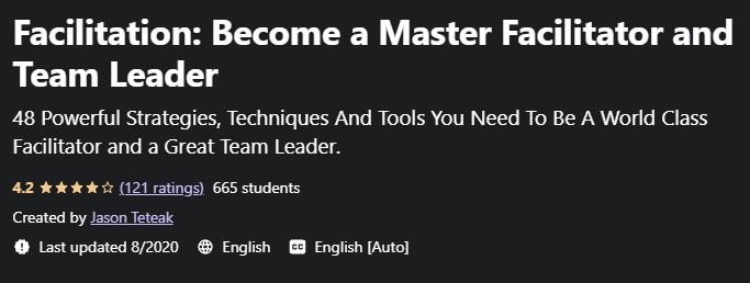 Facilitation: Become a Master Facilitator and Team Leader