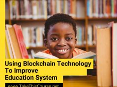 Using Blockchain Technology to Improve Education System