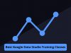 Best Google Data Studio Training Classes