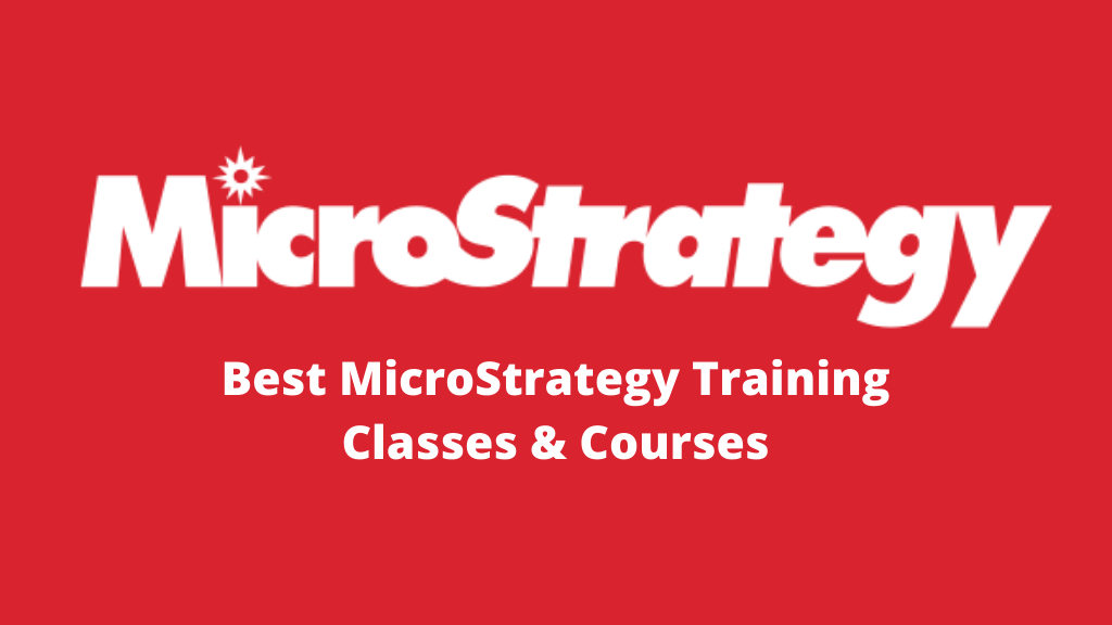 Best MicroStrategy Training Classes & Courses