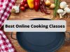 Best Online Cooking Classes