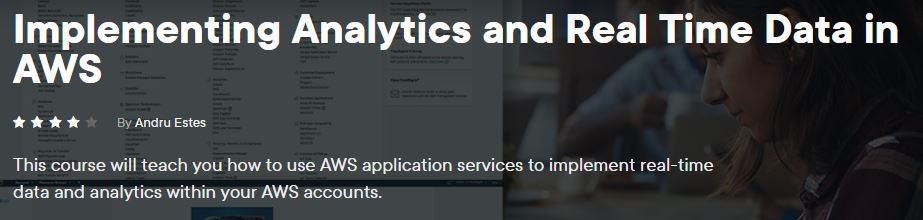Implementing Analytics and Real Time Data in AWS
