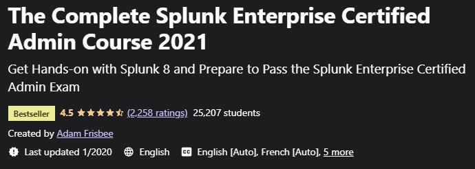 The Complete Splunk Enterprise Certified Admin Course 2021
