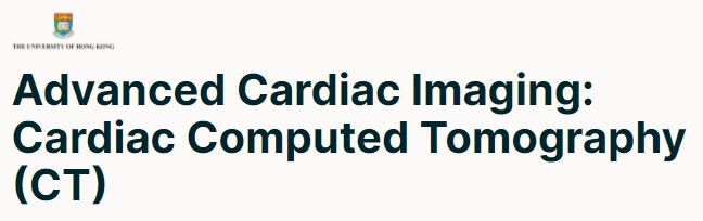 Advanced Cardiac Imaging- Cardiac Computed Tomography (CT)