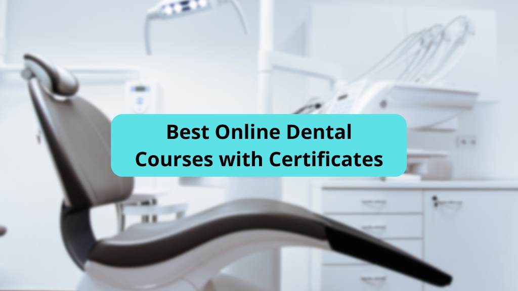 Best Online Dental Courses with Certificates
