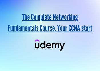 The Complete Networking Fundamentals Course. Your CCNA start