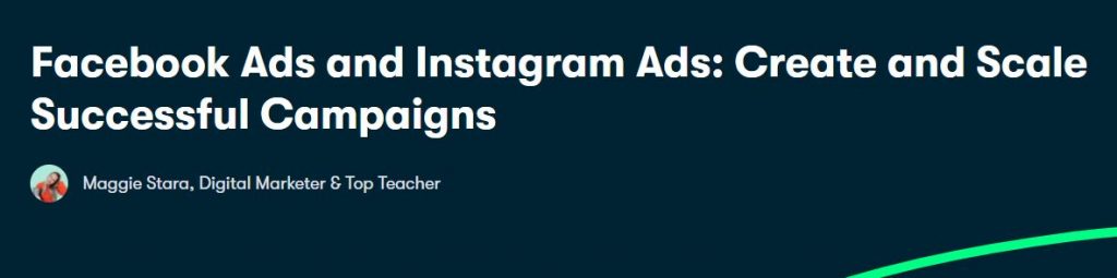 Facebook Ads and Instagram Ads- Create and Scale Successful Campaigns