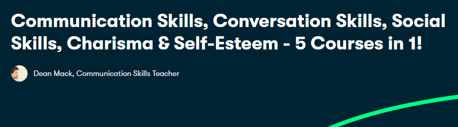 Communication Skills, Conversation Skills, Social Skills, Charisma & Self-Esteem - 5 Courses in 1!