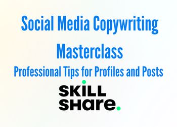 4. Social Media Copywriting Masterclass- Professional Tips for Profiles and Posts