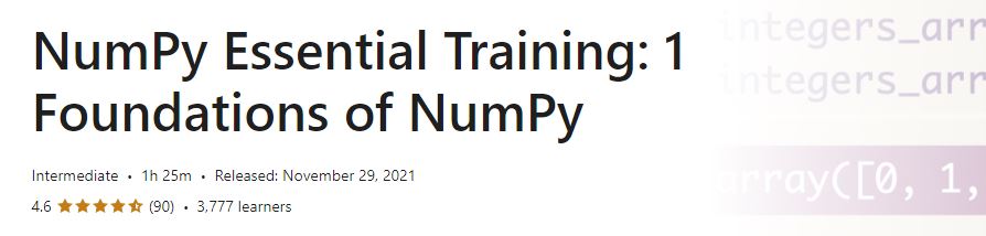 NumPy Essential Training - 1 Foundations of NumPy